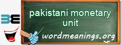 WordMeaning blackboard for pakistani monetary unit